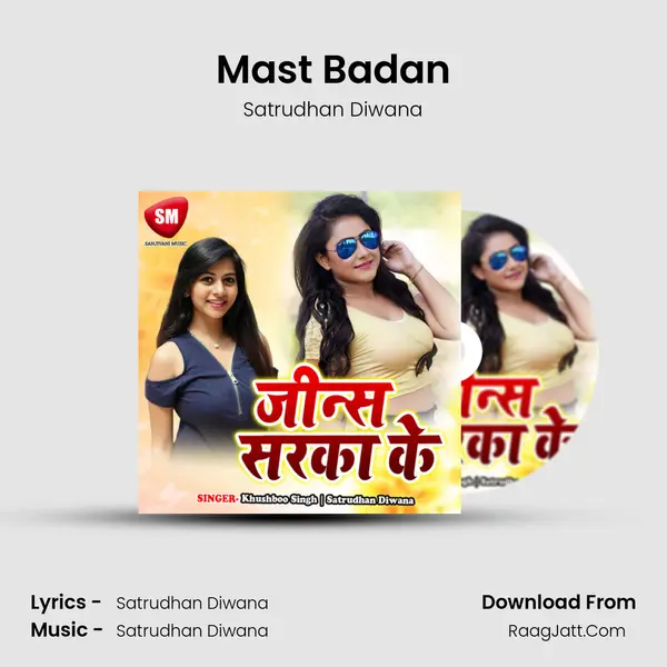 Mast Badan MP3 Song by Satrudhan Diwana Cover