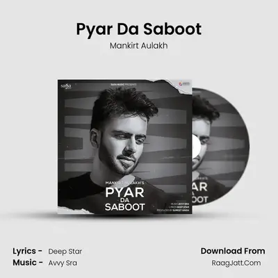 Pyar Da Saboot MP3 Song by Mankirt Aulakh Cover
