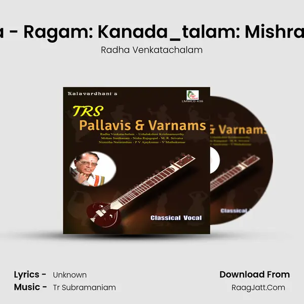 Saravanabhava - Ragam: Kanada_talam: Mishra Thriputa Thisra MP3 Song by Radha Venkatachalam Cover