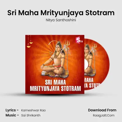 Sri Maha Mrityunjaya Stotram - Nitya Santhoshini