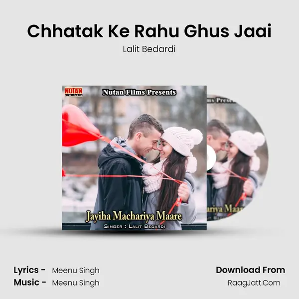 Chhatak Ke Rahu Ghus Jaai mp3 song