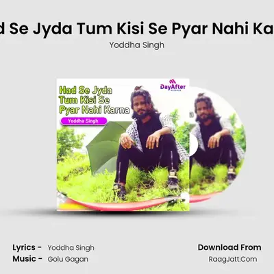 Had Se Jyda Tum Kisi Se Pyar Nahi Karna mp3 song