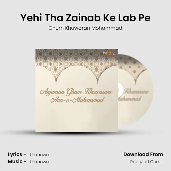 Yehi Tha Zainab Ke Lab Pe MP3 Song by Ghum Khuwaran Mohammad Cover