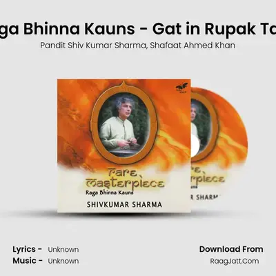 Raga Bhinna Kauns - Gat in Rupak Taal (7 Beats) MP3 Song by Pandit Shiv Kumar Sharma Cover