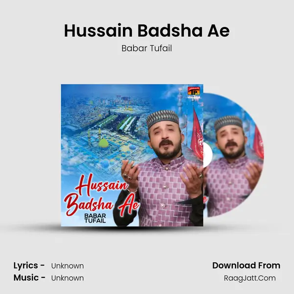 Hussain Badsha Ae MP3 Song by Babar Tufail Cover