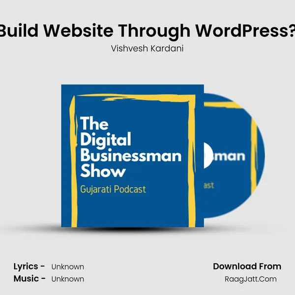 #6 How You Can Easily Build Website Through WordPress? | Digital Marketing | Guj MP3 Song by Vishvesh Kardani Cover