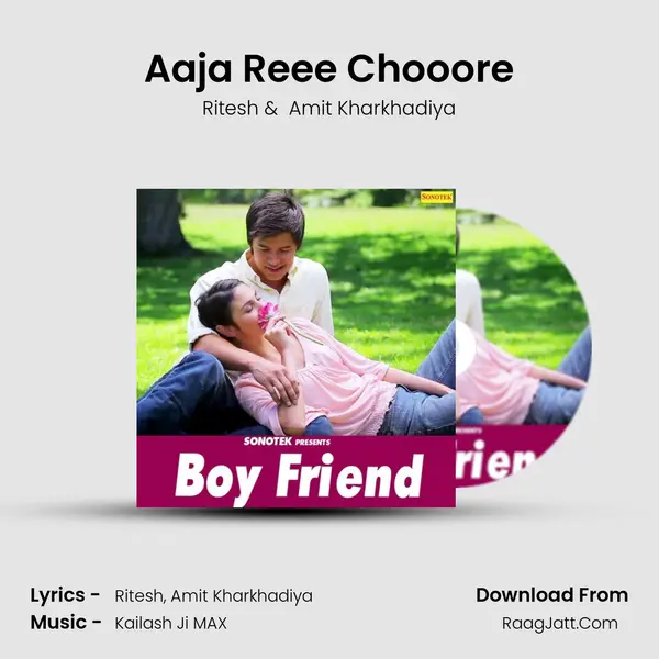Aaja Reee Chooore mp3 song