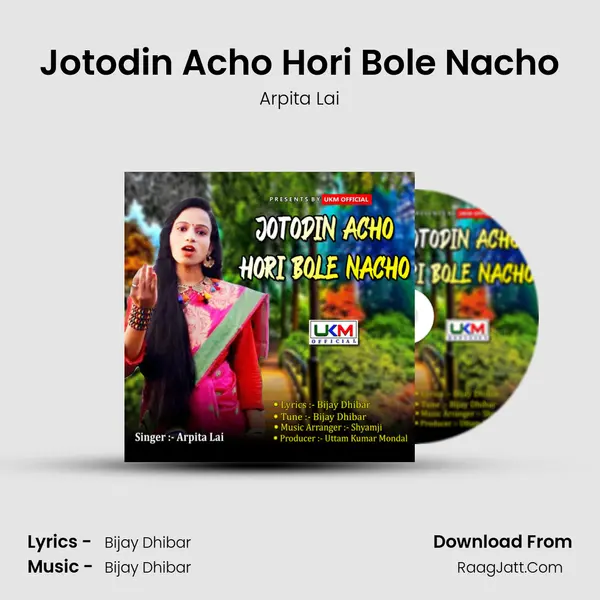 Jotodin Acho Hori Bole Nacho mp3 song