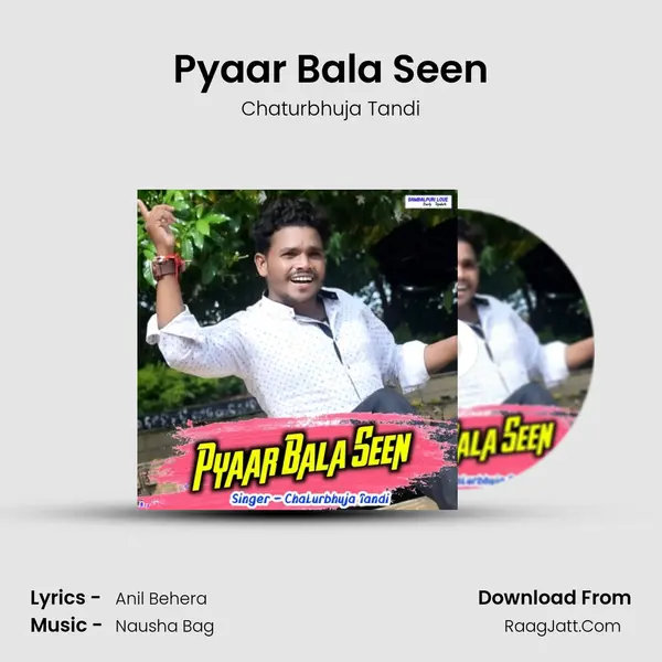 Pyaar Bala Seen - Chaturbhuja Tandi