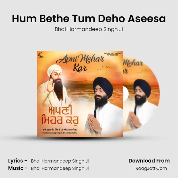 Hum Bethe Tum Deho Aseesa MP3 Song by Bhai Harmandeep Singh Ji Cover