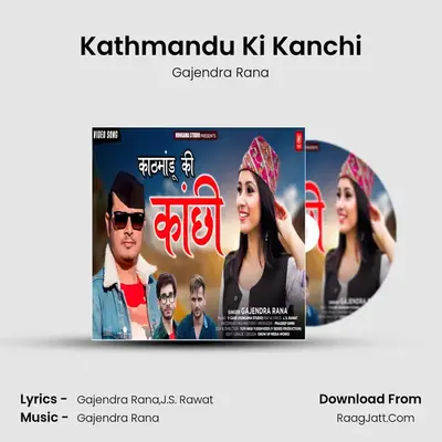 Kathmandu Ki Kanchi - Gajendra Rana