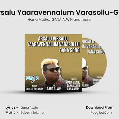 Arsalu Virsalu Yaaravennalum Varasollu-Gana Song mp3 song
