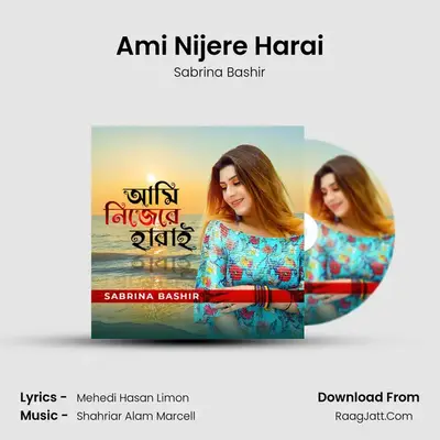 Ami Nijere Harai - Sabrina Bashir