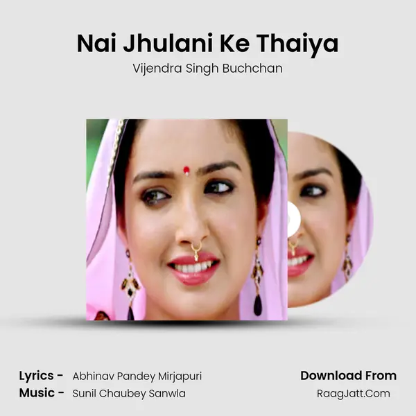 Nai Jhulani Ke Thaiya MP3 Song by Vijendra Singh Buchchan Cover