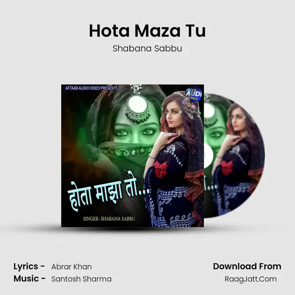 Hota Maza Tu - Shabana Sabbu