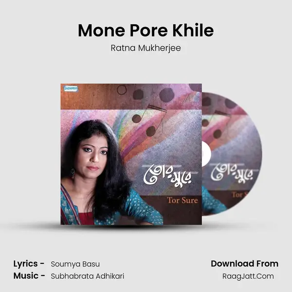 Mone Pore Khile mp3 song