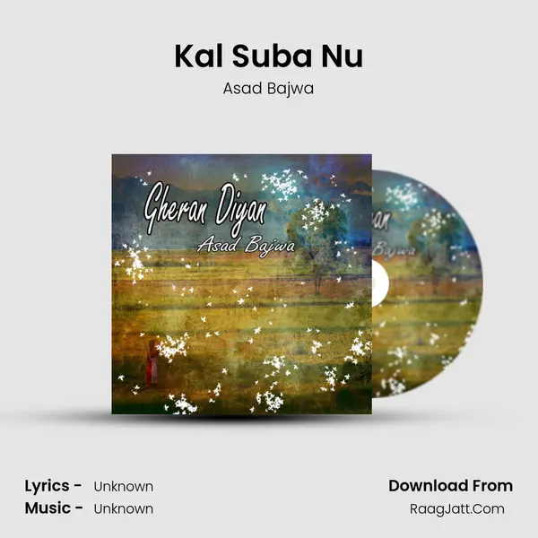 Kal Suba Nu MP3 Song by Asad Bajwa Cover