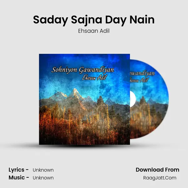 Saday Sajna Day Nain MP3 Song by Ehsaan Adil Cover
