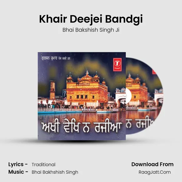 Khair Deejei Bandgi MP3 Song by Bhai Bakshish Singh Ji Cover