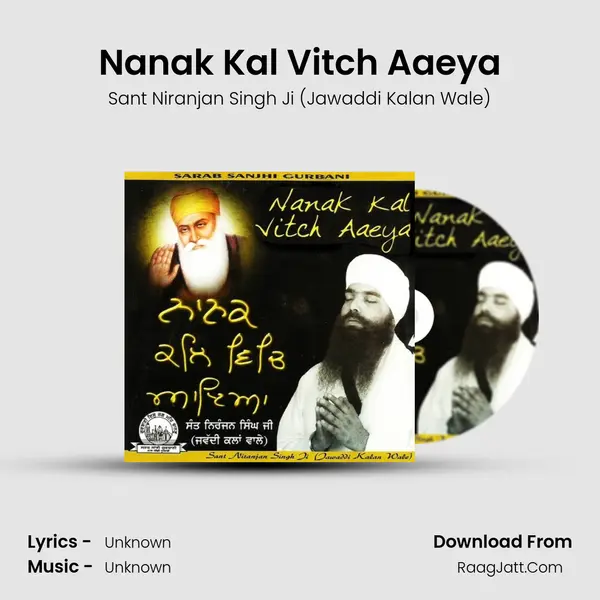 Nanak Kal Vitch Aaeya MP3 Song by Sant Niranjan Singh Ji (Jawaddi Kalan Wale) Cover
