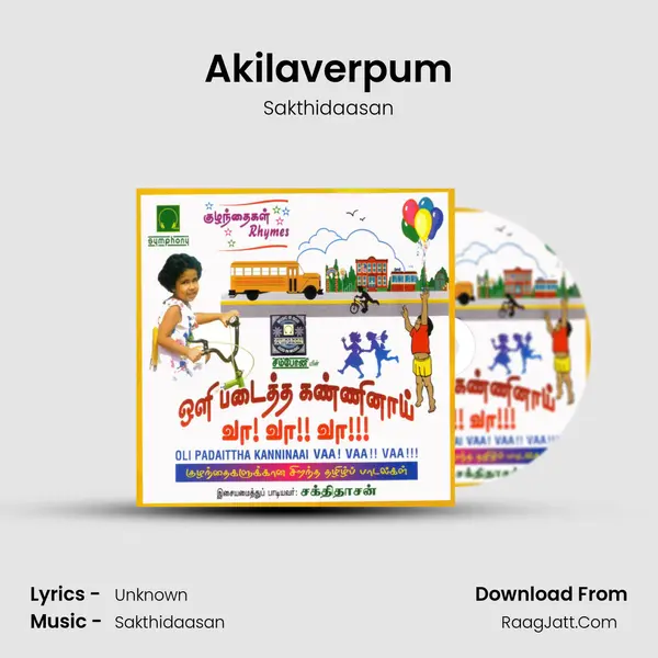 Akilaverpum MP3 Song by Sakthidaasan Cover