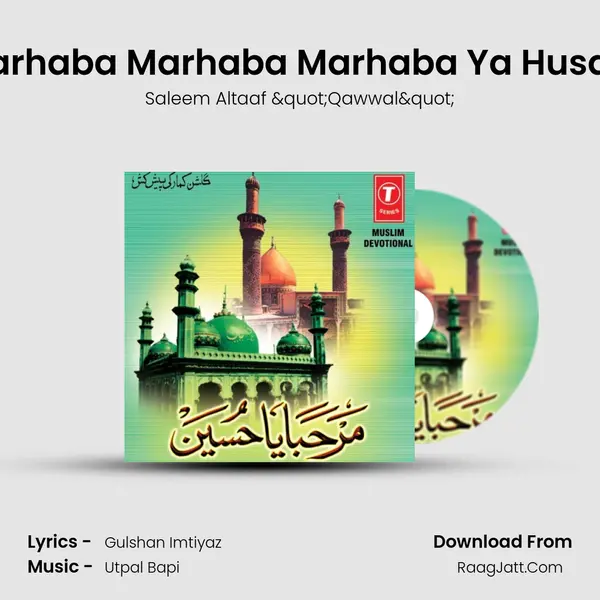Marhaba Marhaba Marhaba Ya Husain MP3 Song by Saleem Altaaf "Qawwal" Cover