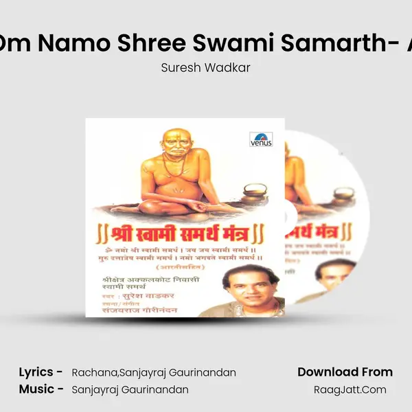 Om Namo Shree Swami Samarth- A MP3 Song by Suresh Wadkar Cover