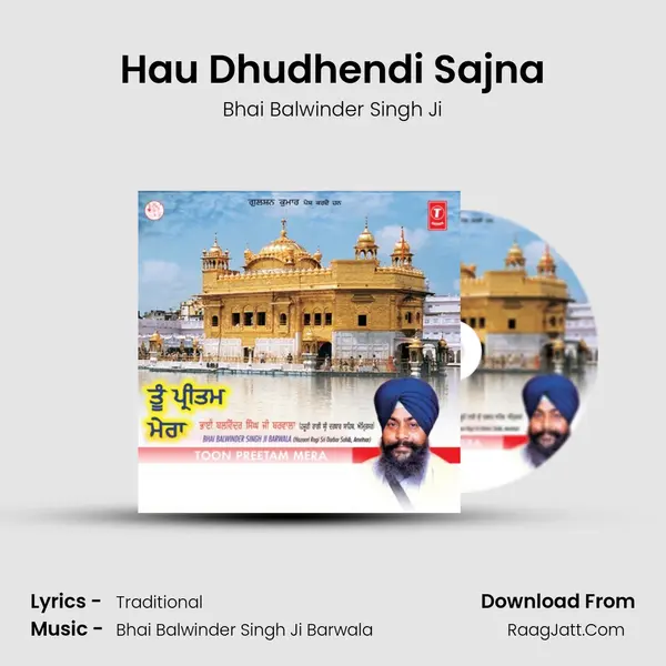 Hau Dhudhendi Sajna MP3 Song by Bhai Balwinder Singh Ji Cover