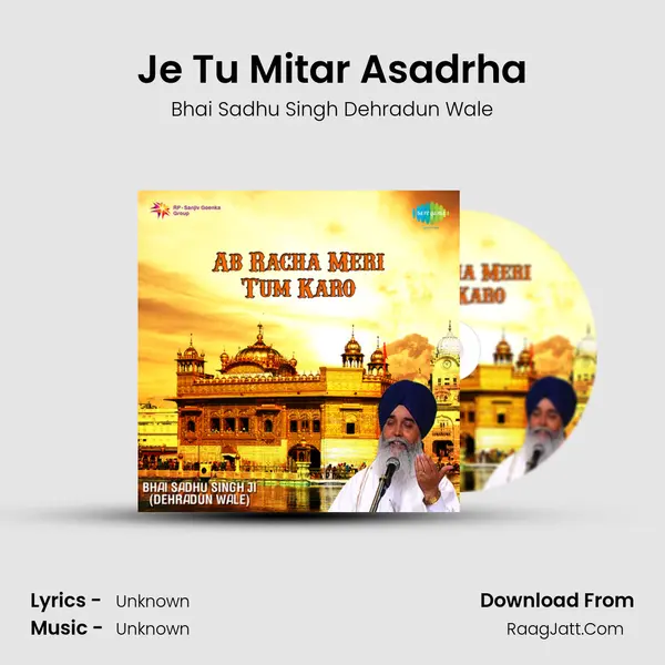 Je Tu Mitar Asadrha MP3 Song by Bhai Sadhu Singh Dehradun Wale Cover