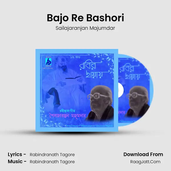 Bajo Re Bashori MP3 Song by Sailajaranjan Majumdar Cover