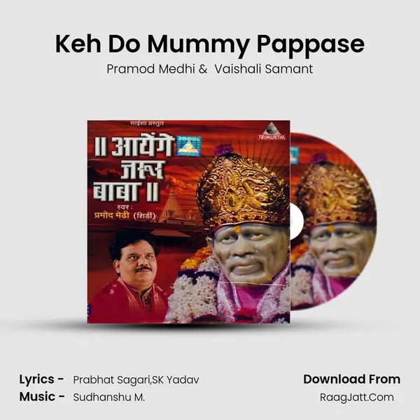 Keh Do Mummy Pappase MP3 Song by Pramod Medhi Cover