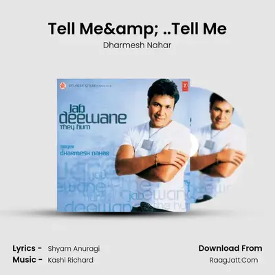Tell Me&amp; ..Tell Me mp3 song