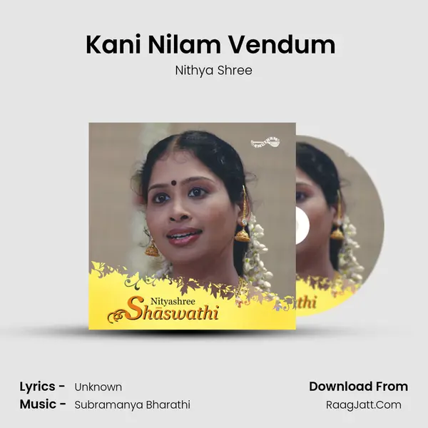 Kani Nilam Vendum (Shaswathi) MP3 Song by Nithya Shree Cover