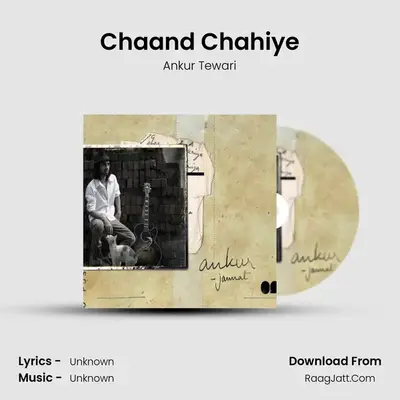 Chaand Chahiye MP3 Song by Ankur Tewari Cover