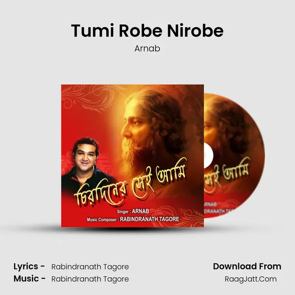 Tumi Robe Nirobe MP3 Song by Arnab Cover