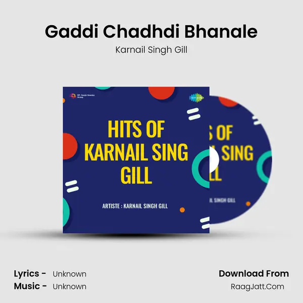 Gaddi Chadhdi Bhanale MP3 Song by Karnail Singh Gill Cover