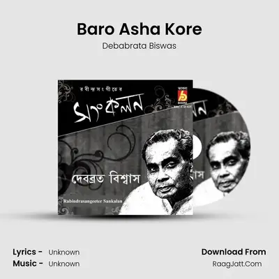 Baro Asha Kore MP3 Song by Debabrata Biswas Cover