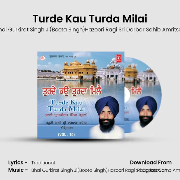 Turde Kau Turda Milai MP3 Song by Bhai Gurkirat Singh Ji(Boota Singh)Hazoori Ragi Sri Darbar Sahib Amritsar Cover
