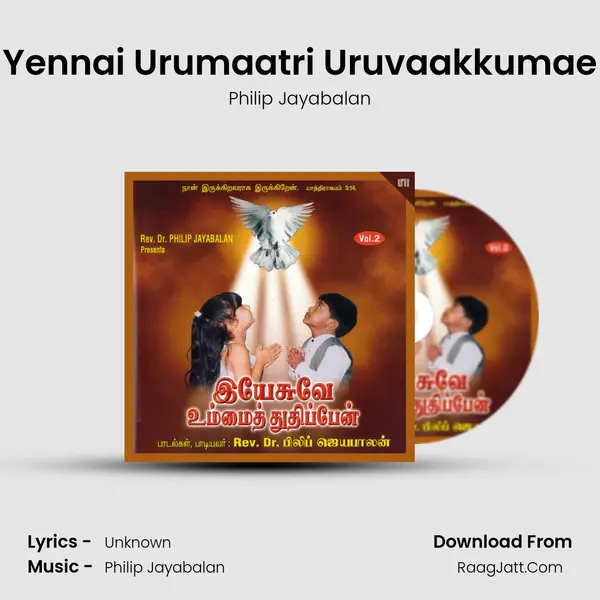 Yennai Urumaatri Uruvaakkumae MP3 Song by Philip Jayabalan Cover