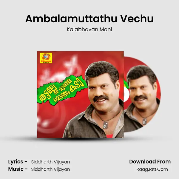 Ambalamuttathu Vechu MP3 Song by Kalabhavan Mani Cover