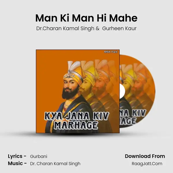 Man Ki Man Hi Mahe MP3 Song by Dr.Charan Kamal Singh Cover