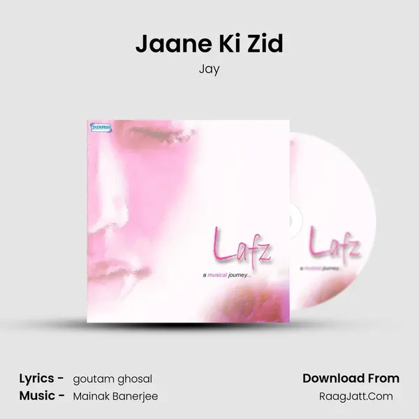 Jaane Ki Zid MP3 Song by Jay Cover