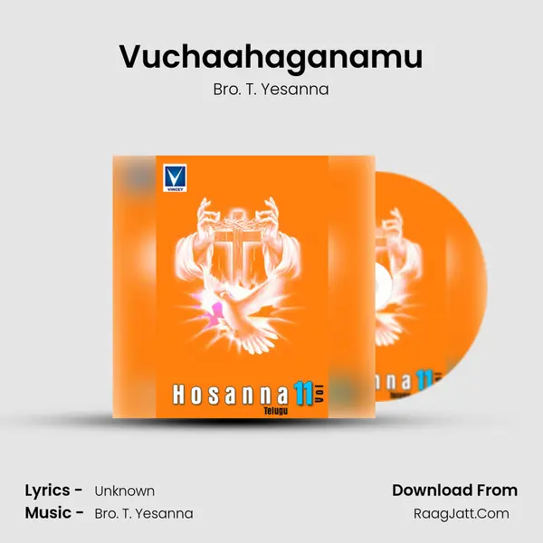 Vuchaahaganamu MP3 Song by Bro. T. Yesanna Cover