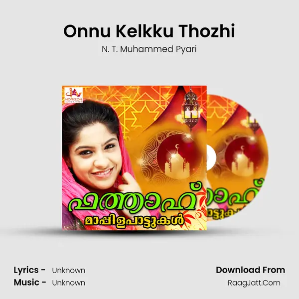 Onnu Kelkku Thozhi MP3 Song by N. T. Muhammed Pyari Cover