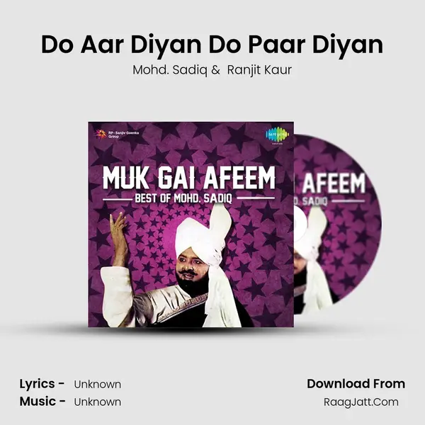 Do Aar Diyan Do Paar Diyan MP3 Song by Mohd. Sadiq Cover