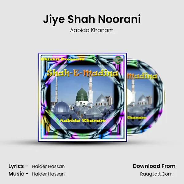Jiye Shah Noorani MP3 Song by Aabida Khanam Cover