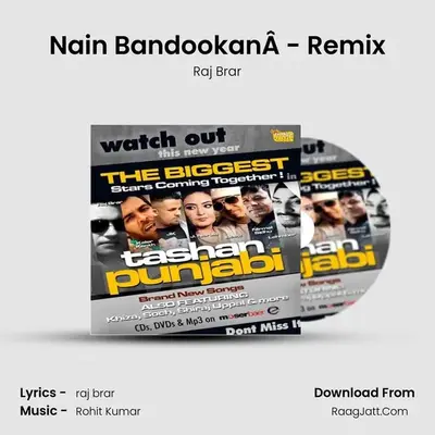 Nain BandookanÂ - Remix MP3 Song by Raj Brar Cover