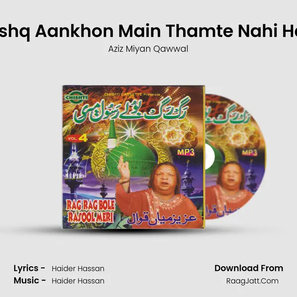 Ashq Aankhon Main Thamte Nahi Hai MP3 Song by Aziz Miyan Qawwal Cover