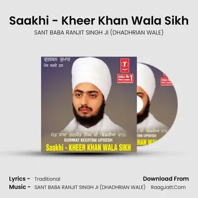 Saakhi-Kheer Khan Wala Sikh - SANT BABA RANJIT SINGH JI (DHADHRIAN WALE)