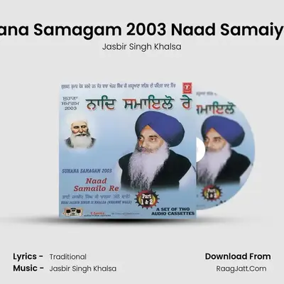 Sohana Samagam 2003 Naad Samaiyo Re(Part-1) - Jasbir Singh Khalsa